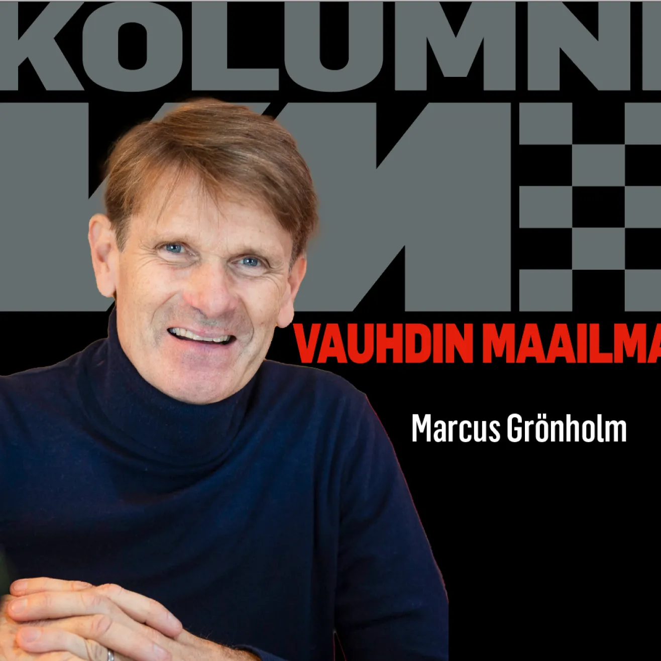Marcus Grönholm Kolumni